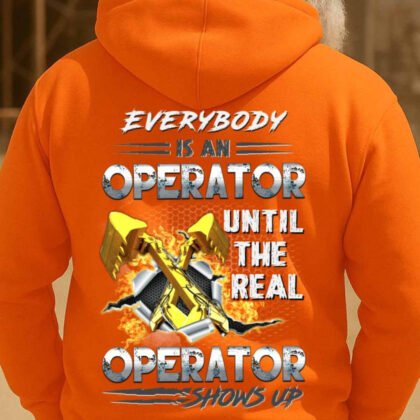 Everybody Is An Operator Apparel - Heavy Equipment Pride